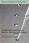 Complimentary and Alternative Medicine: Structures and Safeguards,0415351634,9780415351638