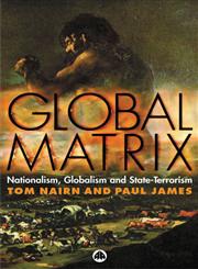 Global Matrix: Nationalism, Globalism and State-Terrorism,0745322905,9780745322902