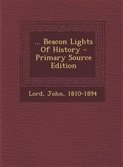 ... Beacon Lights Of History - Primary Source Edition,1293361151,9781293361153
