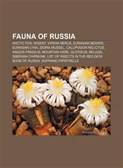 Fauna of Russia Arctic Fox, Wisent, Vipera berus, Eurasian Beaver, Eurasian Lynx, Zebra mussel, Callipogon relictus, Anguis fragilis,1233052799,9781233052790