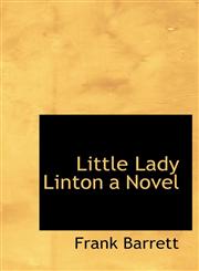 Little Lady Linton a Novel,1116528320,9781116528329