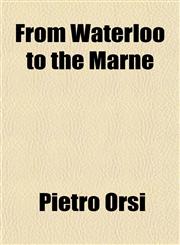 From Waterloo to the Marne,115225202X,9781152252028
