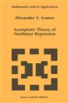 Asymptotic Theory of Nonlinear Regression,0792343352,9780792343356