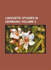 Linguistic studies in Germanic Volume 5,1235301494,9781235301490