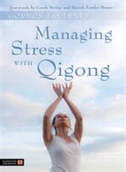 Managing Stress with Qigong,1848190352,9781848190351