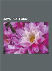 Java Platform Java, Java Virtual Machine, Java Platform, Enterprise Edition, Java Servlet, Java Applet, Java Platform, Standard Edit,1230620796,9781230620794