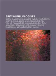 British philologists British classical philologists, English philologists, Scottish philologists, J. R. R. Tolkien, Michael Ventris,1157365809,9781157365808