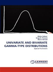 UNIVARIATE AND BIVARIATE GAMMA-TYPE DISTRIBUTIONS,3838345533,9783838345536