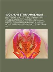 Suomalaiset draamasarjat Helppo elämä, Hynttyyt yhteen, Hovimäki, Sydän toivoa täynnä, Puhtaat valkeat lakanat, Ihmeidentekijät, Ruusun aika,1232006971,9781232006978
