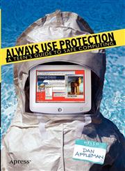 Always Use Protection A Teen's Guide to Safe Computing,159059326X,9781590593264