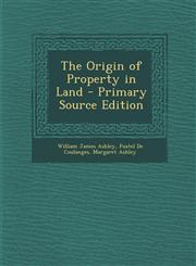 Origin of Property in Land,1289944466,9781289944469