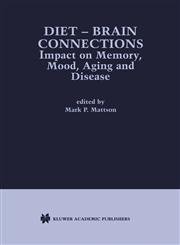 Diet Brain Connections Impact on Memory, Mood, Aging and Disease,1402071299,9781402071294