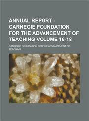 Annual Report - Carnegie Foundation for the Advancement of Teaching (Volume 1912-1913),1151891746,9781151891747
