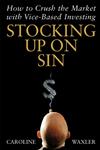 Stocking Up on Sin How to Crush the Market with Vice-Based Investing,0471465135,9780471465133