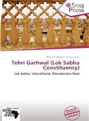 Tehri Garhwal (Lok Sabha Constituency),6138716914,9786138716914