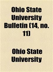 Ohio State University Bulletin (14, no. 11),1154538680,9781154538687