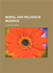 Moral and religious musings,1151477117,9781151477118