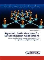 Dynamic Authorizations for Secure Internet Applications,3659236357,9783659236358