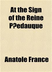 At the Sign of the Reine Pʹedauque,1151848549,9781151848543