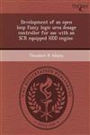 Development of an open loop fuzzy logic urea dosage controller for use with an SCR equipped HDD engine.,124896098X,9781248960981