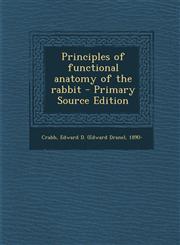 Principles of functional anatomy of the rabbit - Primary Source Edition,1295056526,9781295056521