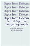 Depth From Defocus A Real Aperture Imaging Approach,0387986359,9780387986357