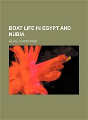 Boat life in Egypt and Nubia,1150653000,9781150653001