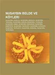 Nusaybin belde ve köyleri Nusaybin, Duruca, Nusaybin, Bakacık, Nusaybin, Tekağaç, Nusaybin, Gürün, Nusaybin, Yolbilen, Nusaybin, Dibek,1232931713,9781232931713