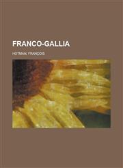 Franco-Gallia,1153623021,9781153623025