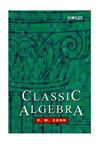Classic Algebra Revised Edition,0471877328,9780471877325