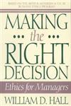 Making the Right Decision Ethics for Managers,0471586331,9780471586333