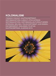 Kolonialismi Itsenäisyyssodat, Kauppakomppaniat, Siirtomaahistoria, Djibouti, Etelä-Afrikan siirtomaahistoria,1231911077,9781231911075