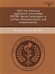 Split-tip scanning capacitance microscopy (SSCM) Special techniques in surface characterization and measurements.,1244098981,9781244098985
