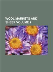 Wool markets and sheep Volume 7,1231017023,9781231017029