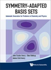 Symmetry-Adapted Basis Sets Automatic Generation for Problems in Chemistry and Physics,981435046X,9789814350464