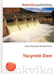 Yacyreta Dam,5511324566,9785511324562