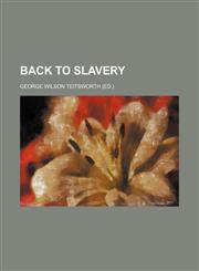 Back to slavery,1235914739,9781235914737