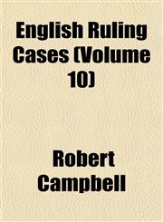 English Ruling Cases (Volume 10),1153378221,9781153378222