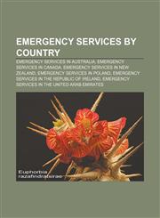 Emergency services by country Emergency services in Australia, Emergency services in Canada, Emergency services in New Zealand,1157824404,9781157824404