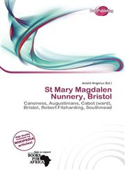 St Mary Magdalen Nunnery, Bristol,6201228438,9786201228436