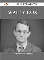 Wally Cox 55 Success Facts - Everything You Need to Know about Wally Cox,1488558795,9781488558795
