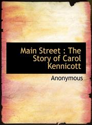 Main Street The Story of Carol Kennicott,1116735253,9781116735253