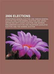 2006 elections Singaporean general election, 2006, Samoan general election, 2006, Fijian general election, 2006,1157678173,9781157678175
