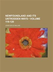 Newfoundland and Its Untrodden Ways (Volume 119-120),1150084375,9781150084379