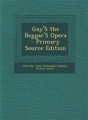 Gay's the Beggar's Opera - Primary Source Edition,129353059X,9781293530597