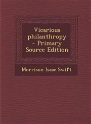 Vicarious Philanthropy,1287660932,9781287660934