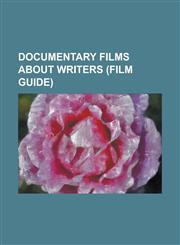 Documentary Films about Writers (Film Guide) Adventures of a Brown Man in Search of Civilization, Agee (Film), Alice Walker: Beauty in Truth, Amos Oz,1230655336,9781230655338