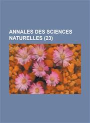 Annales Des Sciences Naturelles (23 ),1154741133,9781154741131