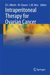 Intraperitoneal Therapy for Ovarian Cancer,3642121292,9783642121296