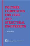 Polymer Composites for Civil and Structural Engineering,0751400289,9780751400281